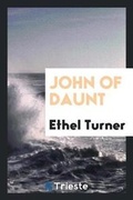 Cover: John of Daunt - Trieste Publishing