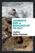Cover: Journeys End; A Romance of To-Day - Trieste Publishing