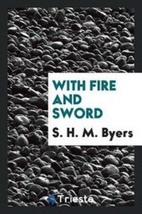 Abbildung von: With Fire and Sword - Trieste Publishing