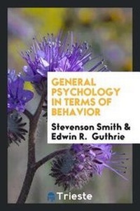 Enlarge image Cover: General Psychology in Terms of Behavior - Trieste Publishing