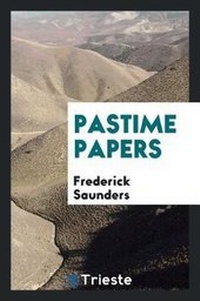 Enlarge image Cover: Pastime Papers - Trieste Publishing