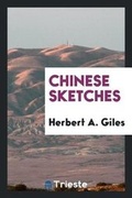 Cover: Chinese Sketches - Trieste Publishing