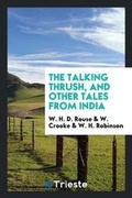 Cover: The Talking Thrush, and Other Tales from India - Trieste Publishing