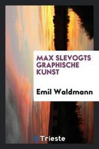 Enlarge image Cover: Max Slevogts Graphische Kunst - Trieste Publishing