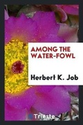 Cover: Among the Water-Fowl - Trieste Publishing