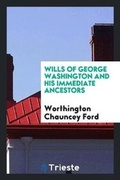 Cover: Wills of George Washington and His Immediate Ancestors - Trieste Publishing