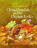 Cover: Clovis Crawfish and the Orphan Zo-Zo - Pelican Publishing Co