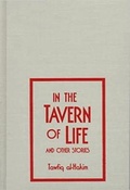 Cover: In The Tavern of Life and Other Stories - Lynne Rienner Publishers Inc