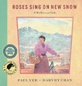 Cover: Roses Sing on New Snow - Groundwood Books