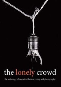 Enlarge image Cover: The Lonely Crowd Issue Seven - The Lonely Press