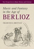 Cover: Music and Fantasy in the Age of Berlioz - Cambridge University Press