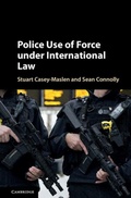 Cover: Police Use of Force under International Law - Cambridge University Press