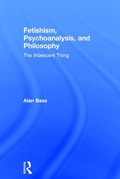 Cover: Fetishism, Psychoanalysis, and Philosophy - Routledge