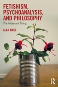 Cover: Fetishism, Psychoanalysis, and Philosophy - Routledge