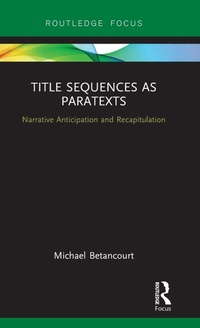Abbildung von: Title Sequences as Paratexts - Routledge