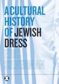 Abbildung von: A Cultural History of Jewish Dress - Bloomsbury Academic