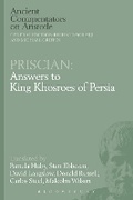 Cover: Priscian: Answers to King Khosroes of Persia - Bloomsbury Academic