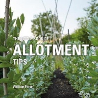 Enlarge image Cover: The Little Book of Allotment Tips - Bloomsbury Absolute