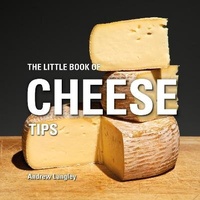 Enlarge image Cover: The Little Book of Cheese Tips - Bloomsbury Absolute