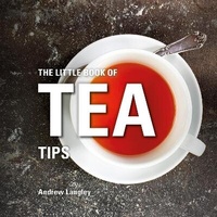 Enlarge image Cover: The Little Book of Tea Tips - Bloomsbury Absolute
