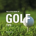 Cover: The Little Book of Golf Tips - Bloomsbury Absolute
