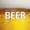 Cover: The Little Book of Beer Tips - Bloomsbury Absolute