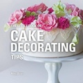 Cover: The Little Book of Cake Decorating Tips - Bloomsbury Absolute