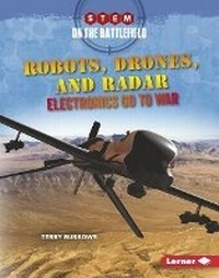 Enlarge image Cover: Robots, Drones, and Radar - Lerner Publications