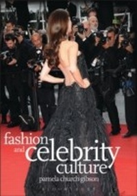 Abbildung von: Fashion and Celebrity Culture - Berg Publishers