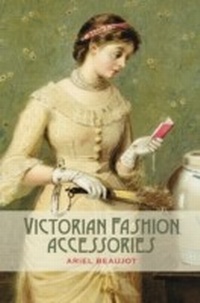 Abbildung von: Victorian Fashion Accessories - Berg Publishers