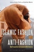 Cover: Islamic Fashion and Anti-Fashion - Bloomsbury Academic