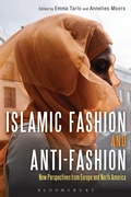 Cover: Islamic Fashion and Anti-Fashion - Bloomsbury Academic