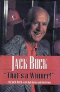 Cover: Jack Buck: That's a Winner - Sports Publishing LLC