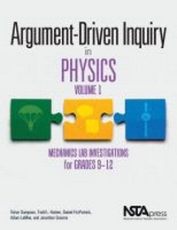 Enlarge image Cover: Argument-Driven Inquiry in Physics, Volume 1 - National Science Teachers Association
