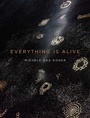 Cover: Everything Is Alive - Simon + Schuster LLC