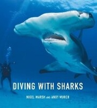 Enlarge image Cover: Diving with Sharks - Reed Natural History/New Holland (AUS)