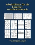 Cover: ARBEITSBLAETTER FUER die KOGNITIVE VERHALTENSTHERAPIE 2017 - The West Suffolk CBT Service Limited