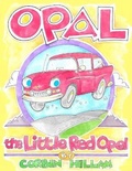 Cover: Opal the Little Red Opel A Story of Restoration - Crystal Publishing LLC