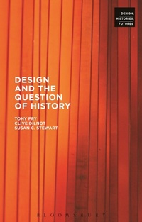 Enlarge image Cover: Design and the Question of History - Bloomsbury Academic