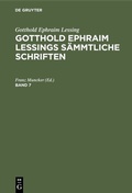 Cover: Gotthold Ephraim Lessings S&auml;mmtliche Schriften. Band 7 - De Gruyter
