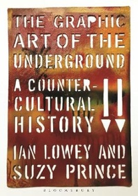 Abbildung von: The Graphic Art of the Underground - Bloomsbury Visual Arts