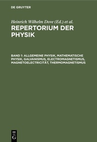 Abbildung von: Allgemeine Physik, mathematische Physik, Galvanismus, Electromagnetismus, Magnetoelectricität, Thermomagnetismus - De Gruyter