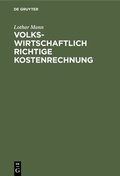 Cover: Volkswirtschaftlich richtige Kostenrechnung - De Gruyter