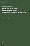 Cover: Handbuch der neuzeitlichen Wehrwissenschaften / Das Heer - De Gruyter