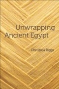 Cover: Unwrapping Ancient Egypt - Bloomsbury Academic