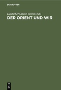 Bild: Der Orient und wir - De Gruyter