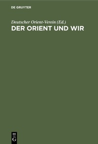 Bild: Der Orient und wir - De Gruyter