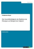 Cover: Die Geschaeftstaetigkeit der Bankiers im Prinzipat am Beispiel der Sulpicii - GRIN Verlag