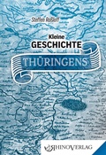 Cover: Kleine Geschichte Th&uuml;ringens - Rhino