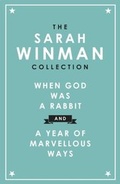Cover: The Sarah Winman Collection: WHEN GOD WAS A RABBIT and A YEAR OF MARVELLOUS WAYS - Tinder Press